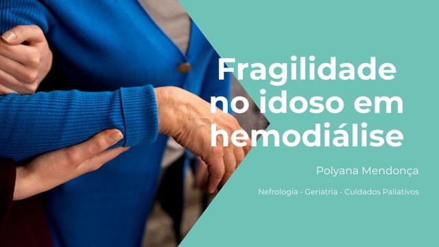 Imagem do post Fragilidade no idoso em hemodiálise